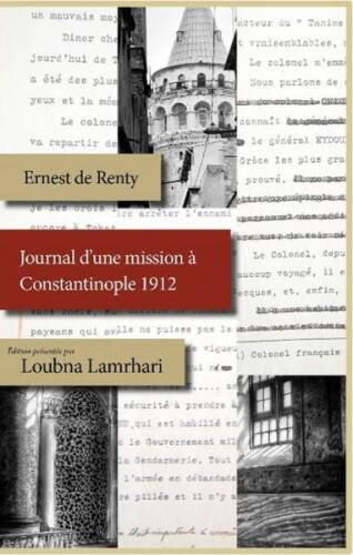 Ernest de Renty - Journal d'une mission à Constantinople 1912 - 1