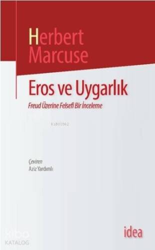 Eros ve Uygarlık; Freud Üzerine Felsefi Bir İnceleme - 1