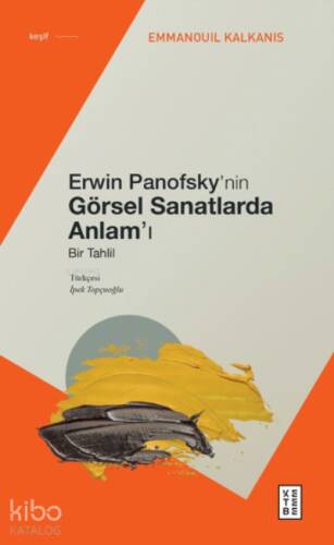 Erwin Panofsky’nin Görsel Sanatlarda Anlam’ı;Bir Tahlil - 1