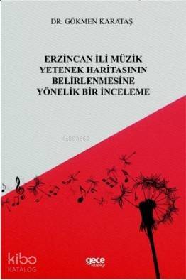 Erzincan İli Müzik Yetenek Haritasının Belirlenmesine Yönelik Bir İnceleme - 1