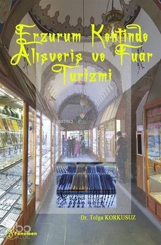 Erzurum Kentinde Alışveriş ve Fuar Turizmi - 1