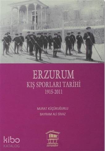 Erzurum Kış Sporları Tarihi; (1915-2011) - 1