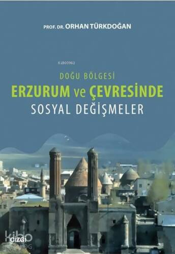 Erzurum ve Çevresinde Sosyal Değişmeler - 1