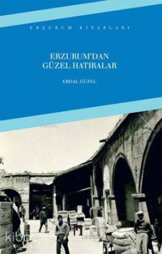 Erzurumdan Güzel Hatıralar - 1