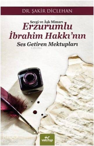 Erzurumlu İbrahim Hakkı'nın Ses Getiren Mektupları; Sevgi ve Âşk Mimarı - 1