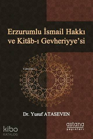 Erzurumlu İsmail Hakkı ve Kitab-ı Gevheriyye'si - 1