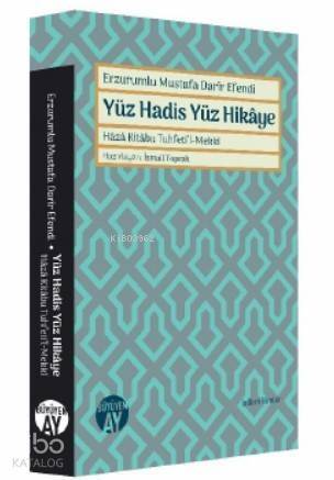 Erzurumlu Mustafa Darir Efendi - Yüz Hadis Yüz Hikaye; Haza Kitabu Tuhfeti'l-Mekki - 1