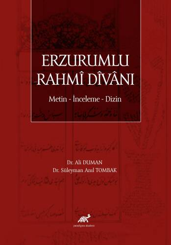 Erzurumlu Rahmî Dîvânı Metin - İnceleme - Dizin - 1