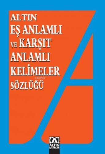 Eş Anlamlı ve Karşıt Anlamlı Kelimeler Sözlüğü - 1