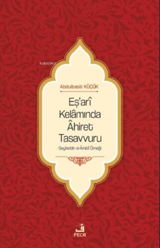 Eş'arî Kelâmında Âhiret Tasavvuru - 1