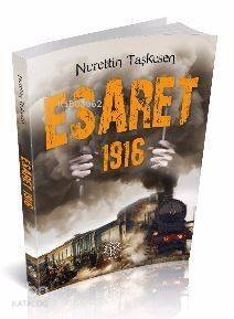 Esaret 1916 - 1