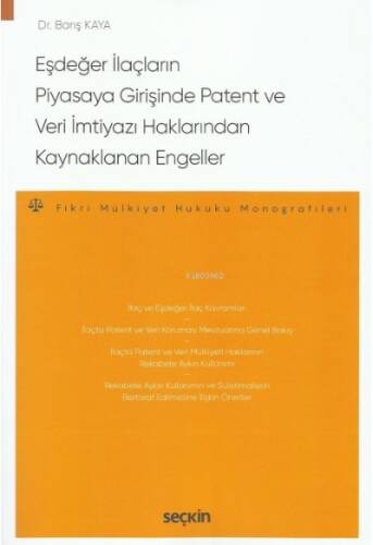 Eşdeğer İlaçların Piyasaya Girişinde Patent ve Veri İmtiyazı Haklarından Kaynaklanan Engeller - 1