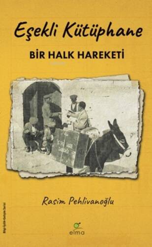 Eşekli Kütüphane;Bir Halk Hareketi - 1