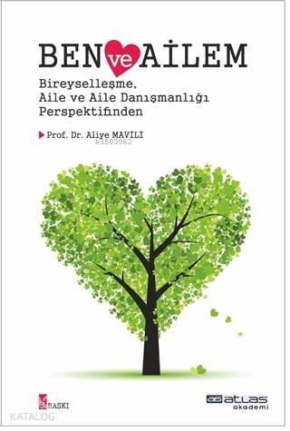 Eser Alt Başlığı : Ben Ve Ailem Bireyselleşme Aile Ve Aile Danışmanlığı Perspektifinden - 1