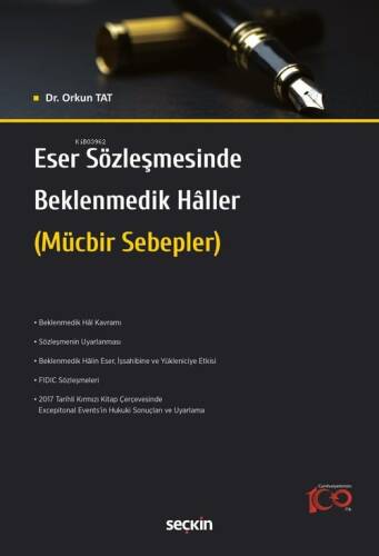 Eser Sözleşmesinde Beklenmedik Hâller;Mücbir Sebepler - 1