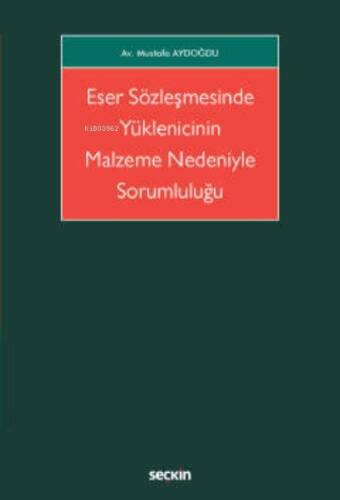 Eser Sözleşmesinde Yüklenicinin Malzeme Nedeniyle Sorumluluğu - 1