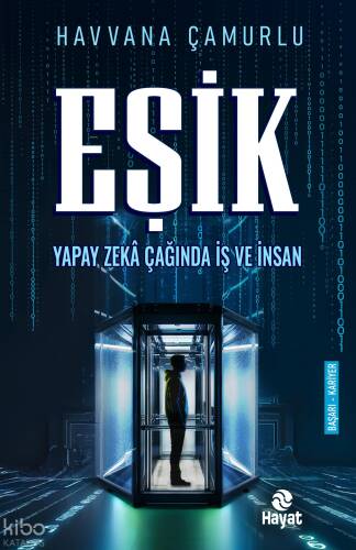 Eşik Yapay Zekâ Çağında İş ve İnsan - 1