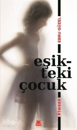 Eşikteki Çocuk; #tween - 1