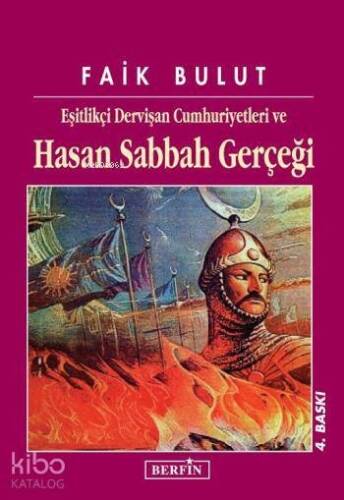 Eşitlikçi Dervişan Cumhuriyetleri ve| Hasan Sabbah Gerçeği - 1