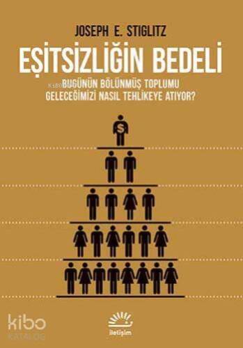 Eşitsizliğin Bedeli; Bugünün Bölünmüş Toplumu Geleceğimizi Nasıl Tehlikeye Atıyor ? - 1