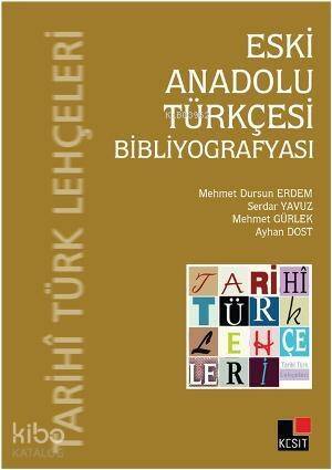 Eski Anadolu Türkçesi Bibliyografyası - 1