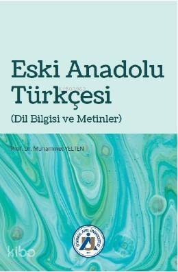 Eski Anadolu Türkçesi (Dil Bilgisi ve Metinler) - 1