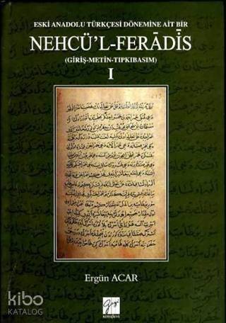 Eski Anadolu Türkçesi Dönemine Ait Bir Nehcü'l-Feradis 1 - 1