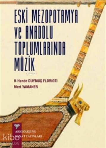 Eski Anadolu ve Mezopotamya Toplumlarında Müzik - 1