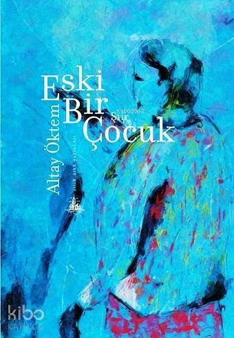 Eski Bir Çocuk - 1