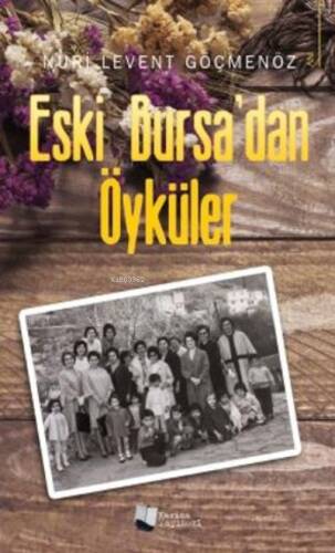 Eski Bursa'dan Öyküler - 1