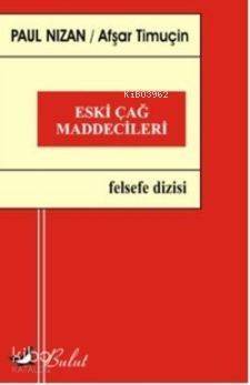 Eski Çağ Maddecileri - 1