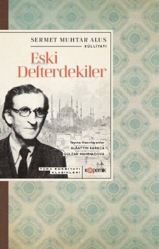 Eski Defterdekiler - Türk Edebiyatı Klasikleri - 1