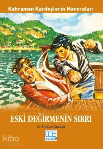 Eski Değirmenin Sırrı; Kahraman Kardeşlerin Maceraları - 1