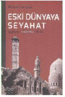 Eski Dünyaya Seyahat Suriye- Ürdün- Mısır - 1