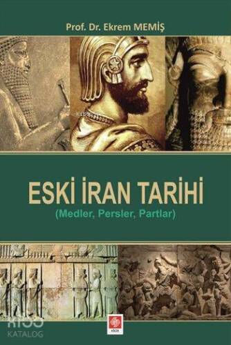 Eski İran Tarihi; (Medler, Persler, Partlar) - 1