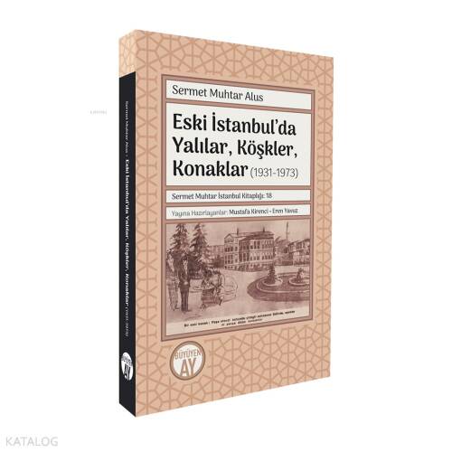 Eski İstanbul’da Yalılar, Köşkler, Konaklar (1931-1973) - 1