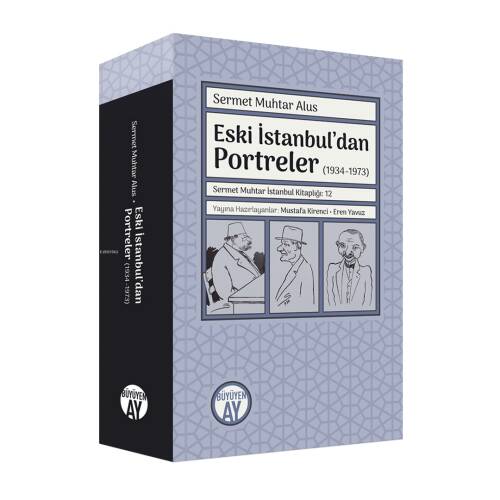 Eski İstanbul’dan Portreler (1934-1973);Sermet Muhtar İstanbul Kitaplığı: 12 - 1