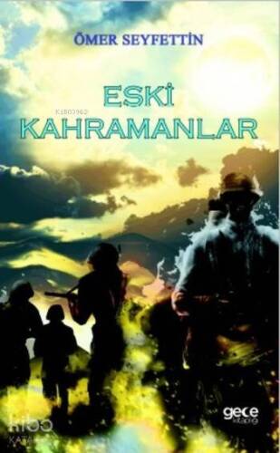 Eski Kahramanlar - 1