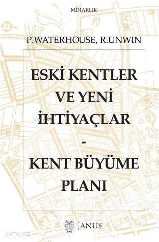 Eski Kentler ve Yeni İhtiyaçlar; Kent Büyüme Planı - 1