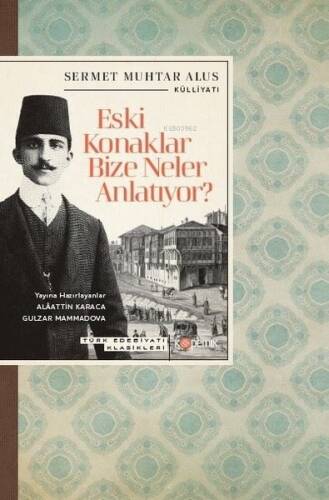 Eski Konaklar Bize Neler Anlatıyor? Türk Edebiyatı Klasikleri - 1