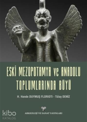 Eski Mezopotamya ve Anadolu Toplumlarında Büyü - 1