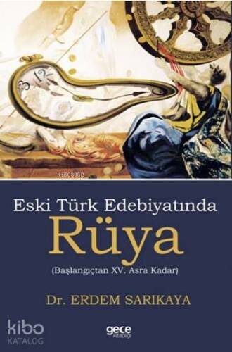 Eski Türk Edebiyatında Rüya; Başlangıçtan XV. Asra Kadar - 1