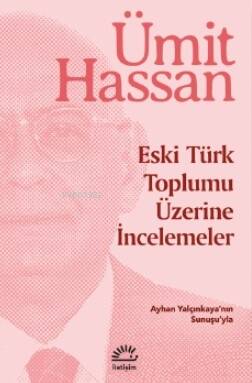 Eski Türk Toplumu Üzerine İncelemeler - 1