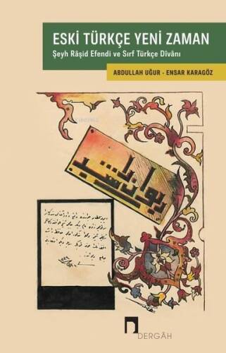 Eski Türkçe Yeni Zaman - Şeyh Raşid Efendi ve Sırf Türkçe Divanı - 1