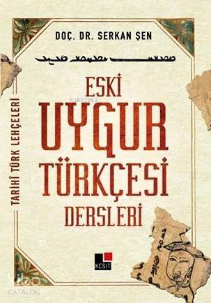 Eski Uygur Türkçesi Dersleri - 1