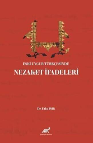 Eski Uygur Türkçesinde Nezaket İfadeleri - 1