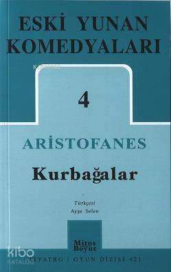 Eski Yunan Komedyaları 4; Kurbağalar - 1