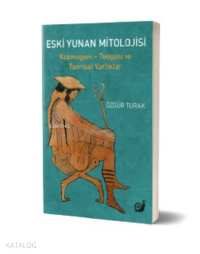 Eski Yunan Mitolojisi ;(Kozmogoni - Teogoni ve Tanrısal Varklıklar) - 1