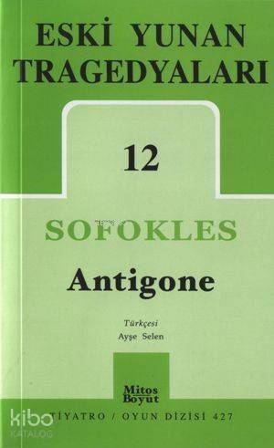 Eski Yunan Tragedyaları 12; Antigone - 1