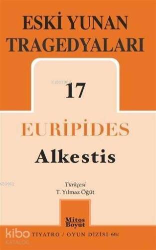 Eski Yunan Tragedyaları 17: Alkestis - 1